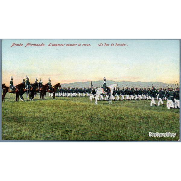 CPA - Arm�e Allemande ,Lempereur passant la revue. Le  Pas de Parade - N�7251