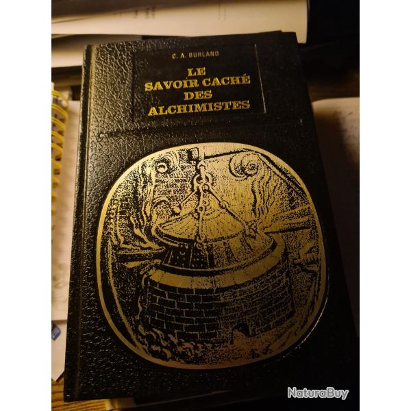 Le savoir cache des alchimistes Burland biblioheque des grandes enigmes Laffont