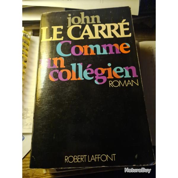 Comme un collegien John Le Carre Robert Laffont