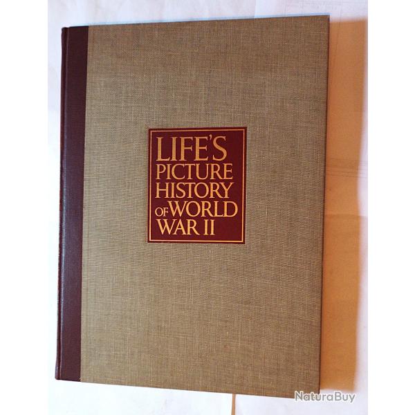 Life's picture hystory off world war II Images de la deuxieme guerre de 1940 a1945 Descriptif Photos