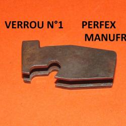 verrou fusil PERFEX n&deg;1 MANUFRANCE &agrave; 19.00 euro !!!!!!!!!!!!!!!!- VENDU PAR JEPERCUTE (STO98)