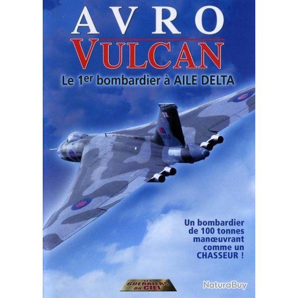 Avro Vulcan: Le 1er bombardier � aile delta