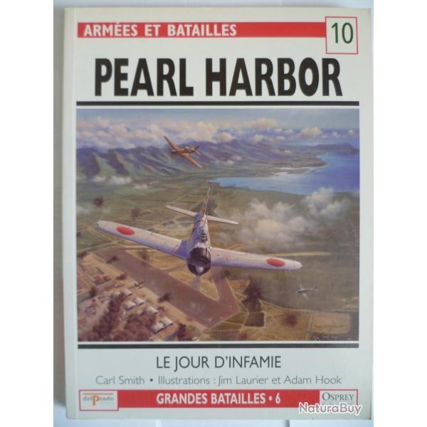 Osprey publishing et Delprado �diteurs - Pearl Harbour le jour d'infamie - Carl Smith - 2004