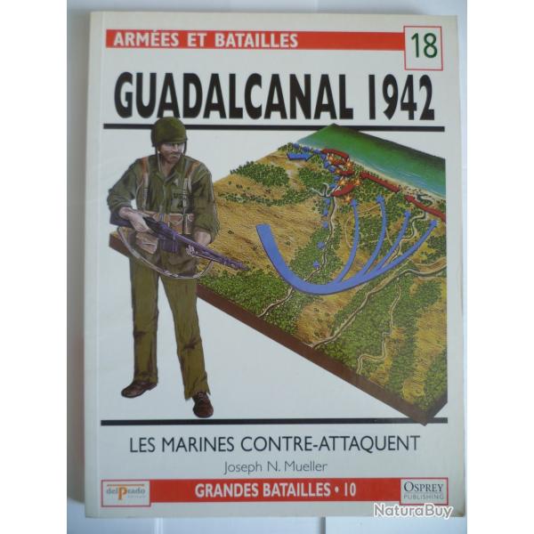 Osprey publishing et Delprado �diteurs - Guadalcanal 1942 - Joseph N. Mueller - 2004