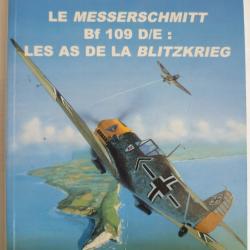 Les combats du ciel n&deg;5  Le Messerschmitt Bf109 D/E : les as de la Blitzkrieg - Osprey Delprado 1999