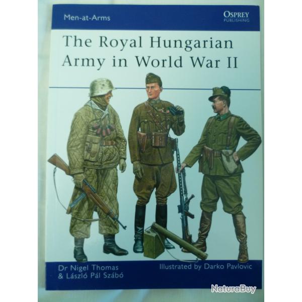 Osprey Publishing Men at Arms 449 The Royal Hungarian Army in World War II - N. Thomas & L.P. Szabo