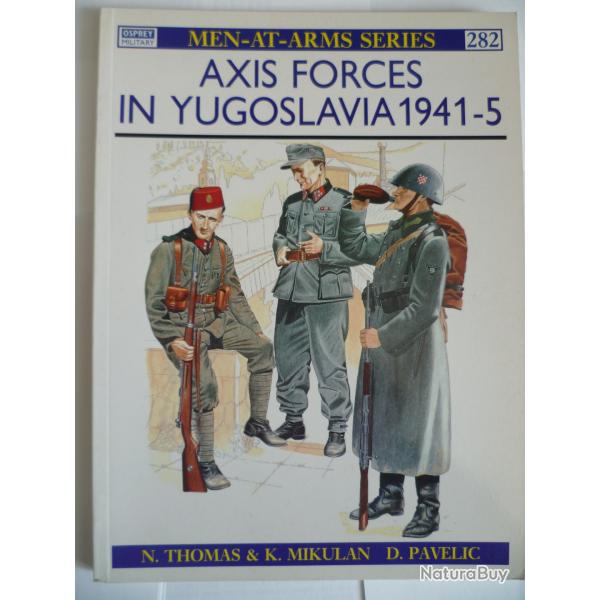 Osprey Publishing Men at Arms 282 Axis Forces in Yugoslavia 1941-45 - N. Thomas & K. Mikulan