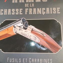 L'encyclop&eacute;die des armes de la chasse fran&ccedil;aise : fusils et carabines