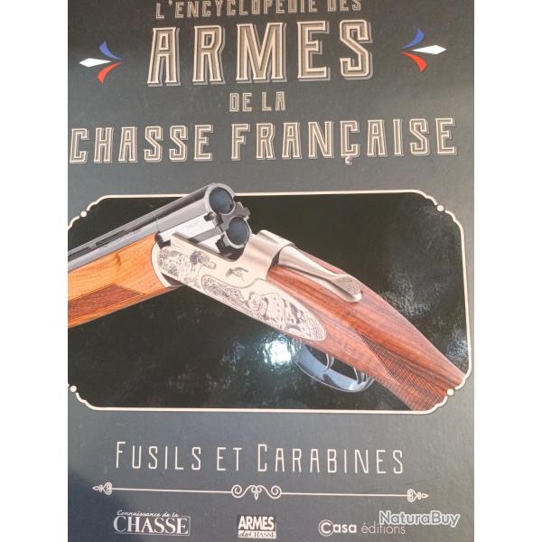 L'encyclop�die des armes de la chasse fran�aise : fusils et carabines