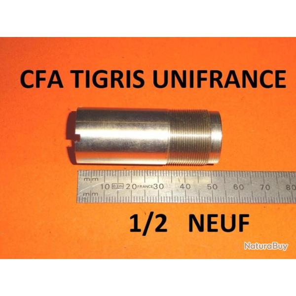 DERNIER 1/2 choke NEUF fusil CFA TIGRIS UNIFRANCE - VENDU PAR JEPERCUTE (D20K13)