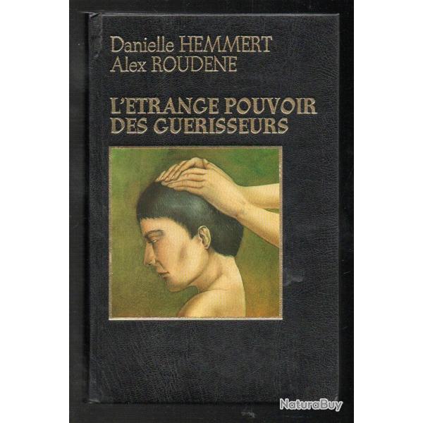 l'�trange pouvoir des gu�risseurs de danielle hemmert et alex roudene