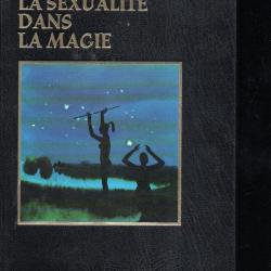 la sexualit&eacute; dans la magie d'yves verbeek