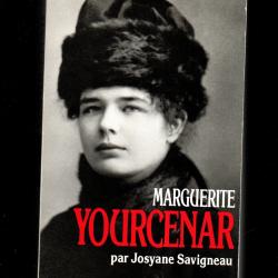 marguerite yourcenar par josyane savigneau biographie