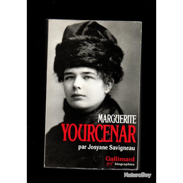marguerite yourcenar par josyane savigneau biographie