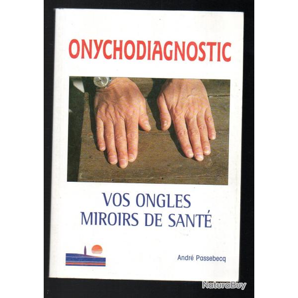 Onychodiagnostic Vos angles miroirs de sant� - Andr� Passebecq