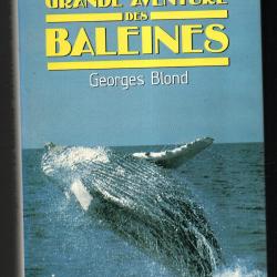 la grande aventure des baleines. georges blond cartonn&eacute;
