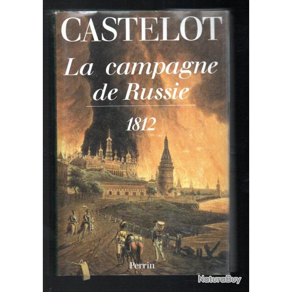la campagne de russie 1812, andr� castelot d�dicac� , premier empire
