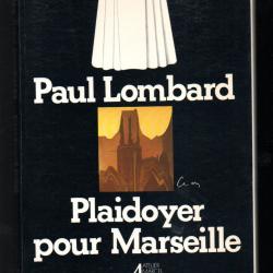plaidoyer pour marseille de paul lombard r&eacute;gionalisme histoire de la ville