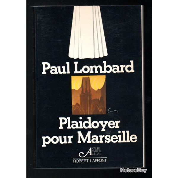 plaidoyer pour marseille de paul lombard r�gionalisme histoire de la ville