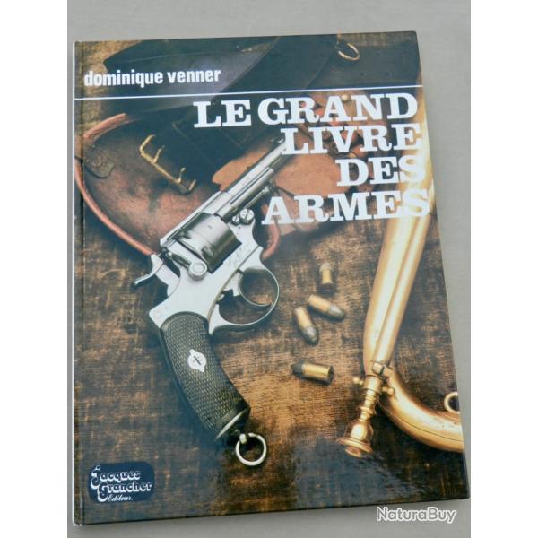Le Grand Livre des Armes - Dominique Venner