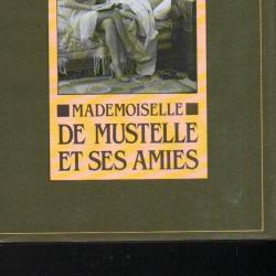 Mademoiselle de Mustelle et ses amies : Roman pervers d'une fillette &eacute;l&eacute;gante et , &eacute;rotica de pierre