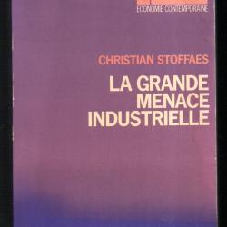 la grande menace industrielle de christian stoffaes