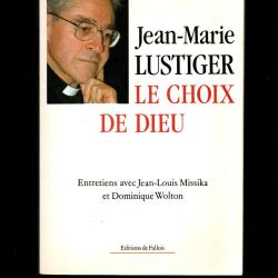 jean-marie lustiger le choix de dieu entretiens avec jean-louis missika et dominique wolton