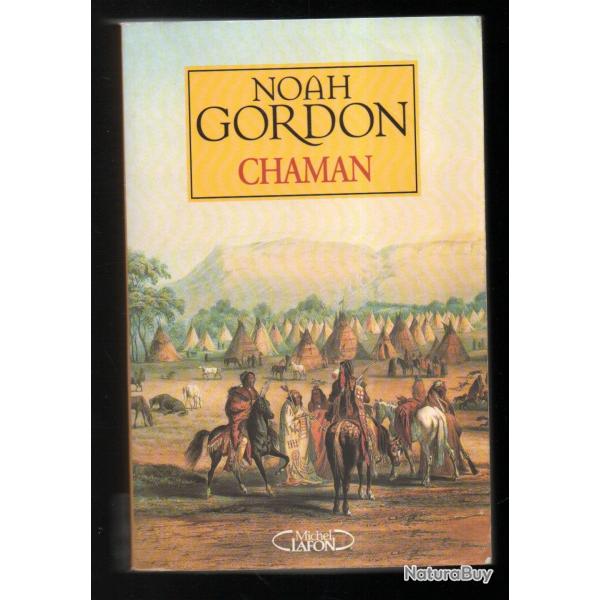 chaman de noah gordon, roman historique ouest am�ricain