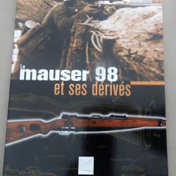 Le Mauser 98 et ses d&eacute;riv&eacute;s - Jean Huon