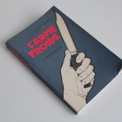 Livre art martiaux L'arme froide G&eacute;rard Lecoeur 1981