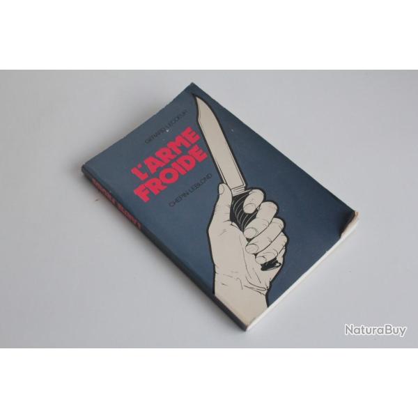 Livre art martiaux L'arme froide G�rard Lecoeur 1981