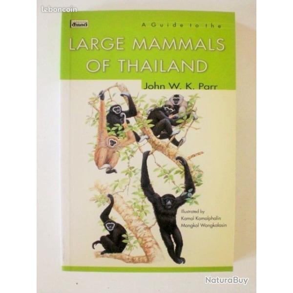 Guide en Anglais des Grands Mammif�res de Tha�lande.