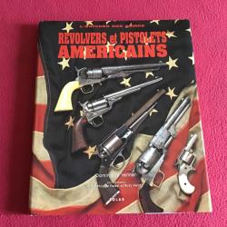 Revolvers et pistolets americains dominique Vennet