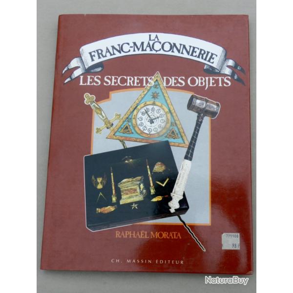Livre - La Franc-Ma�onnerie : les secrets des objets