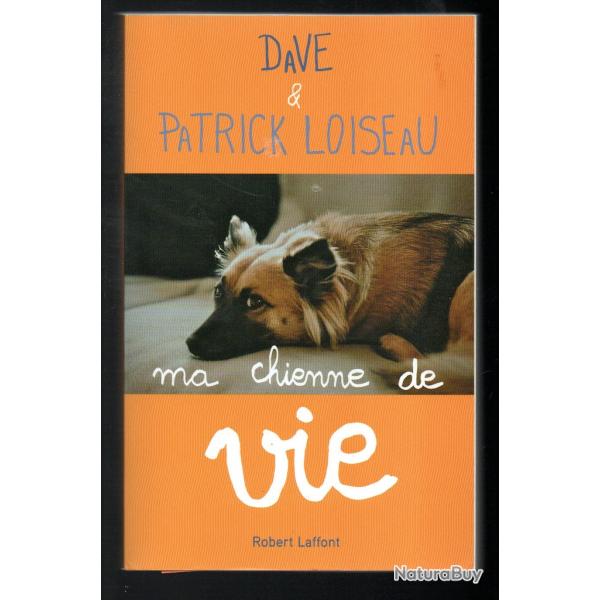 ma chienne de vie dave et patrick loiseau