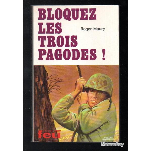 bloquez les trois pagodes de roger maury , guerre du pacifique collection feu fleuve noir