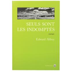 Seuls sont les indompt&eacute;s