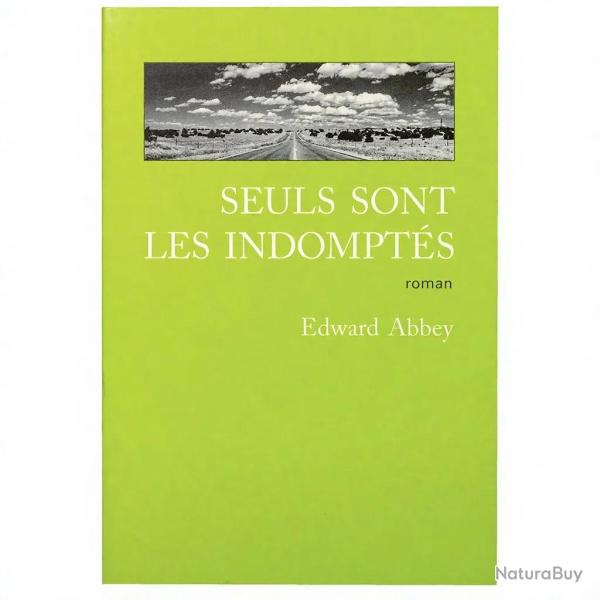 Seuls sont les indompt�s