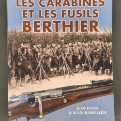 LES CARABINES ET FUSILS BERTHIER Jean Huon & Alain Barrellier