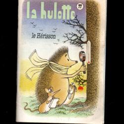la hulotte 77 le h&eacute;risson,