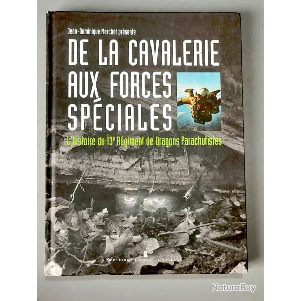 ��De la cavalerie aux forces sp�ciales. L'histoire du 13�me RDP��  RARE
