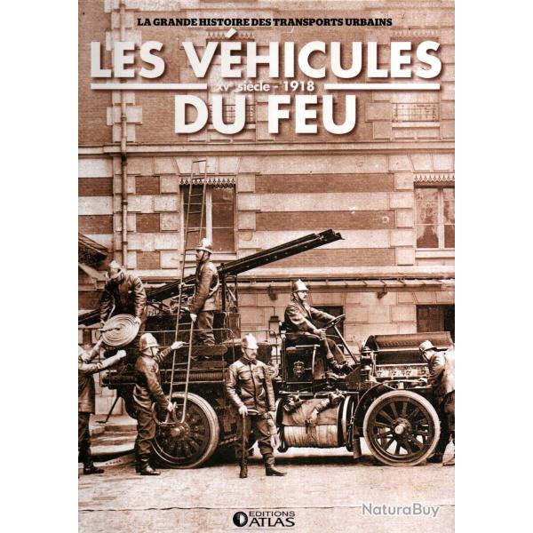 les v�hicules du feu XVe si�cle-1918,  la grande histoire des transports urbains