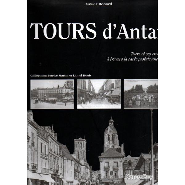 tours d'antan de xavier renard tours et ses environs � travers la carte postale