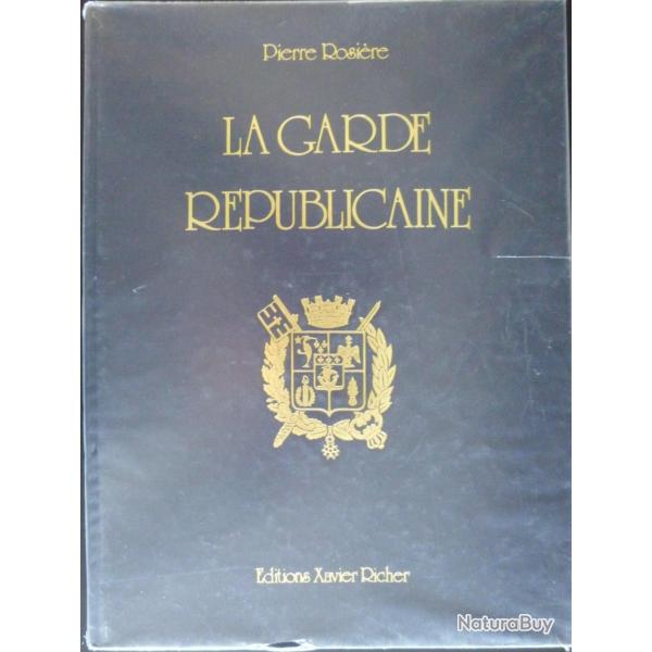 OUVRAGE - LA GARDE REPUBLICAINE