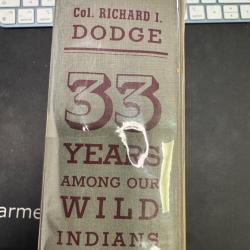 livre rare sur indiens.  33 years amont our wild indians. dodge richard archer house 1959