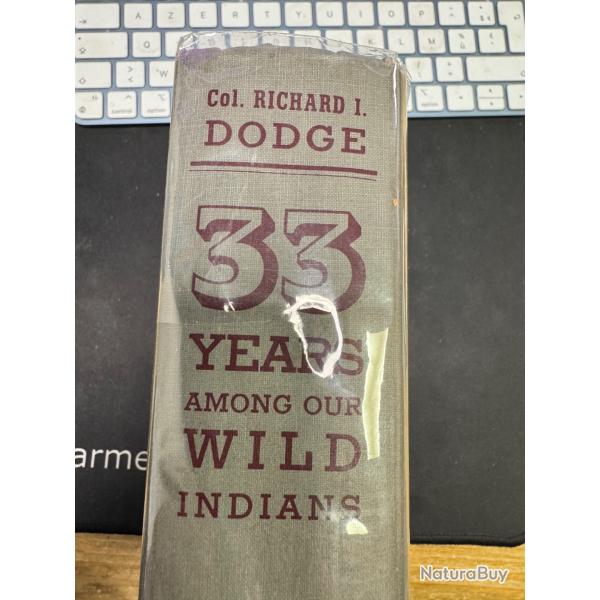 livre rare sur indiens.  33 years amont our wild indians. dodge richard archer house 1959