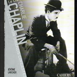 charlot la ru&eacute;e vers l'or et charlie chaplin cahiers cin&eacute;ma le monde soit 2 livres +kdo