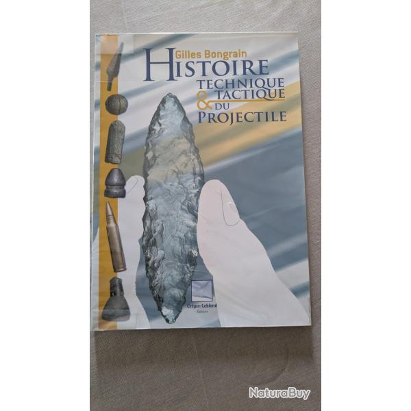 Histoire technique et tactique du projectile.