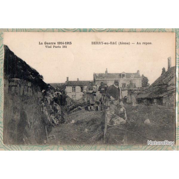 CPA - La Guerre 1914-15 Vise Paris 261 - BERRY-au-BAC ( AISNE ) Au repos- N�7416