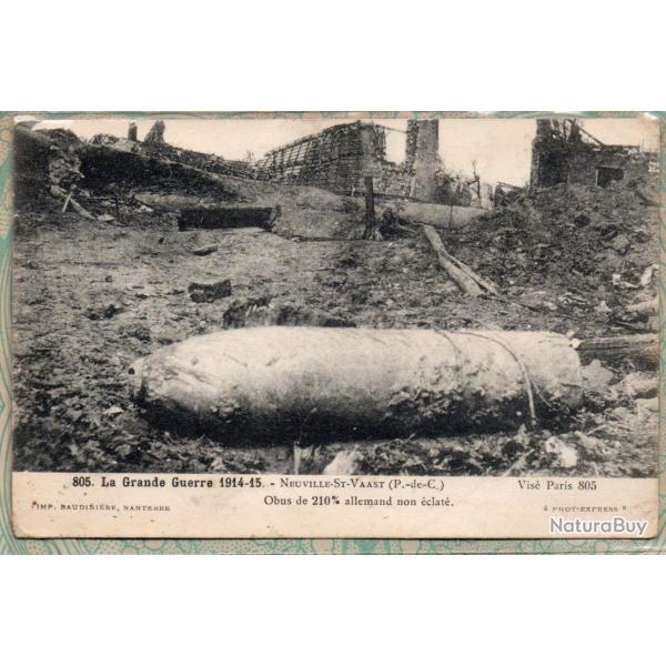 CPA -  La GRANDE gUERRE 1914-15- NEUVILLE - ST- VAAST ( P- de-c � Obus de 210% Allemand non - N�7427